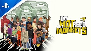 Do Not Feed The Monkeys | Official Trailer |  PS4