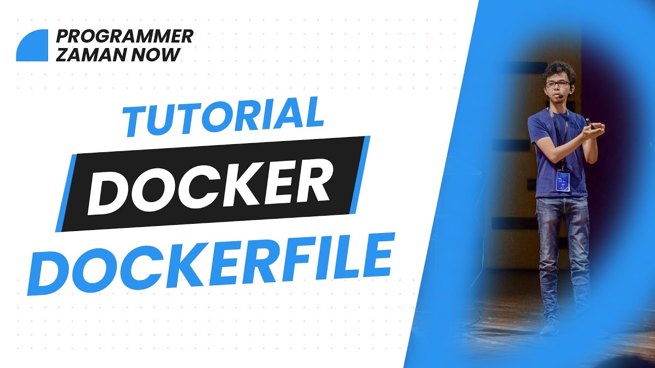 TUTORIAL DOCKER DOCKERFILE (BAHASA INDONESIA) - YouTube