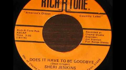 Sheri Jenkins   Does It Have to Be Goodbye