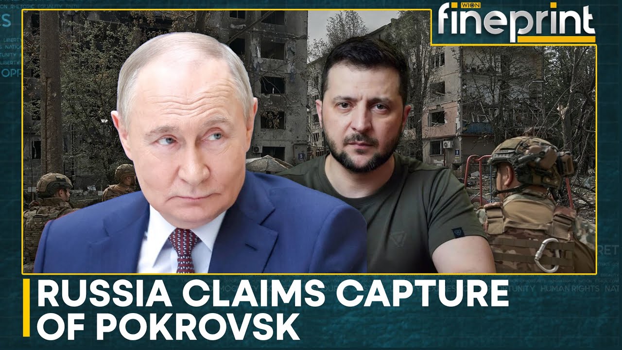 Russia-Ukraine War: Russia Claims Control Over Pokrovsk After 12 Months of Fighting | WION FINEPRINT