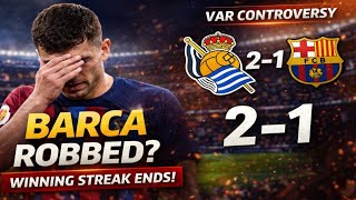 Barcelona Shocked by Real Sociedad | VAR Controversy Ends Barca’s Winning Streak