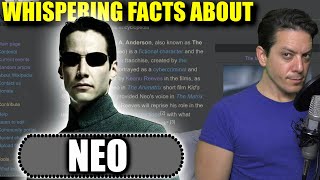 Whispering Facts about Neo from Wikipedia for 37 Minutes and 1,000 subs Thank you!! (ASMR)