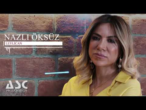 Nazlı Öksüz - Leylican