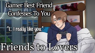 Gamer Best Friend Confesses To You M4F Friends To Lovers