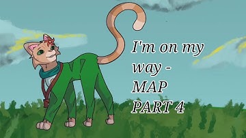 I’m on my way - MAP part 4