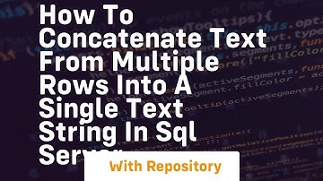how to concatenate text from multiple rows into a single text string in sql server