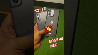 Moto Edge 40 Neo vs Samsung s21 Fe Camera  যুগ যুগ জিও