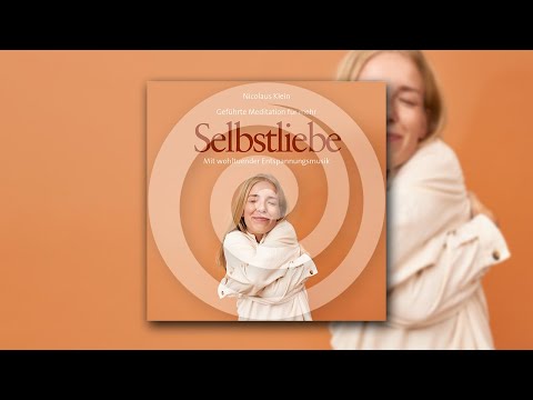 Geführte Meditation für mehr Selbstliebe mit wohltuender Entspannungsmusik (RelaxLounge.TV)
