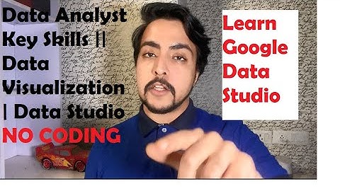 Episode 4: Data Visualization | Key skills of a Data Analyst 2020 | No CODING | Google Data Studio