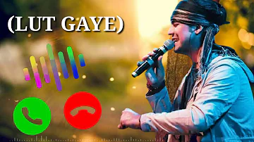 Lut Gaye Ringtone| Lut Gaye whatsapp status Download| lut gaye mobile calling ringtone