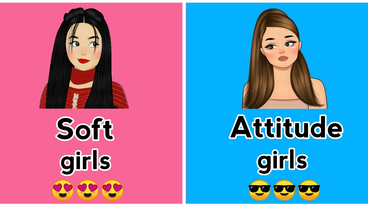 Soft girls vs attitude girls 👩🏻🥰👩🏻‍🦱 part - 3 😍😎