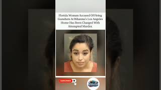 Florida Woman Charged With Attempted Murder After Shooting at Rihanna’s Los Angeles Home 😳🚔
