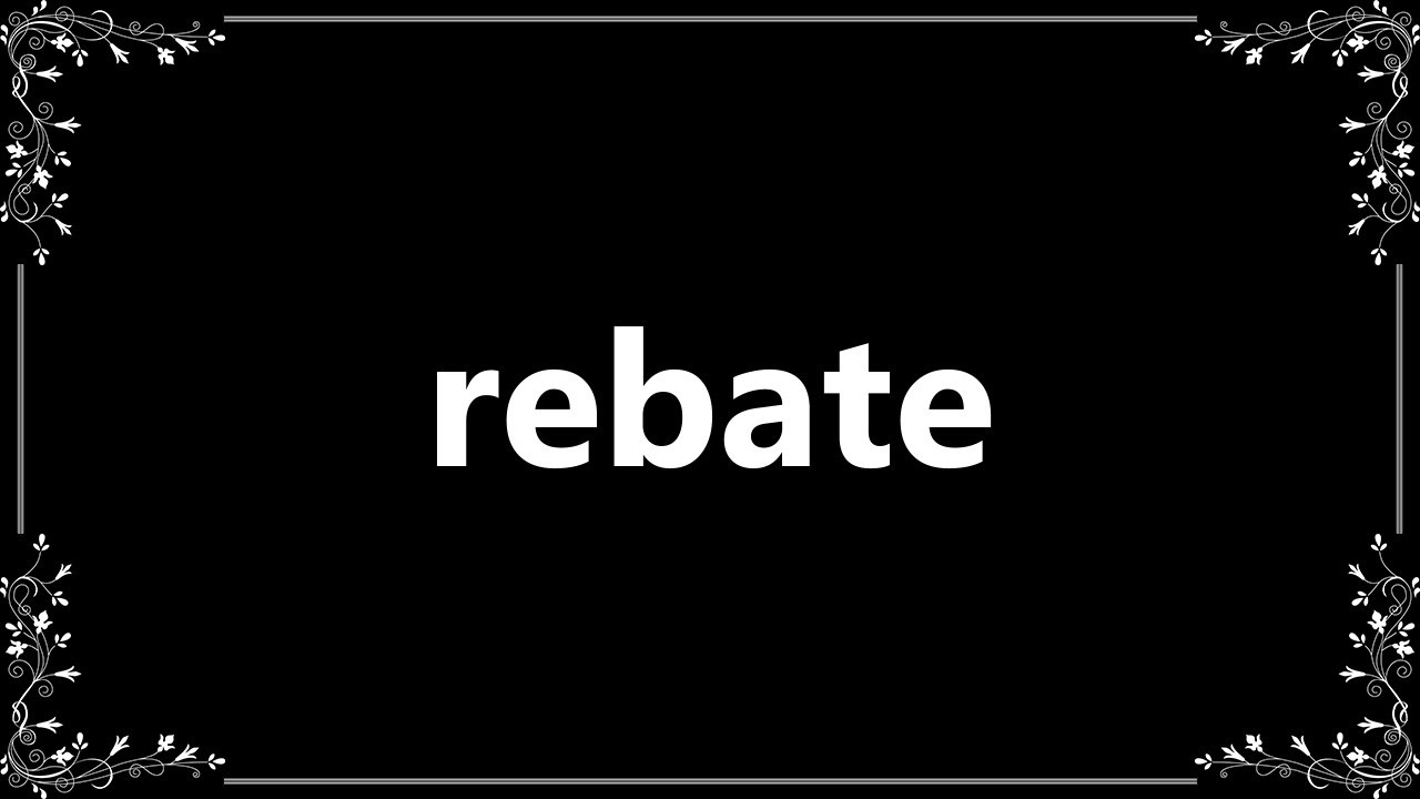 Rebate Definition In Spanish