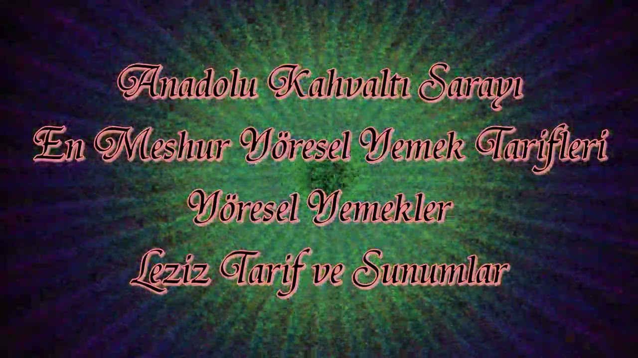 Anadolu'dan Evinizde Yapabileceğiniz Kolay Yemekler