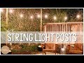 RENTER FRIENDLY DIY! String Light Posts