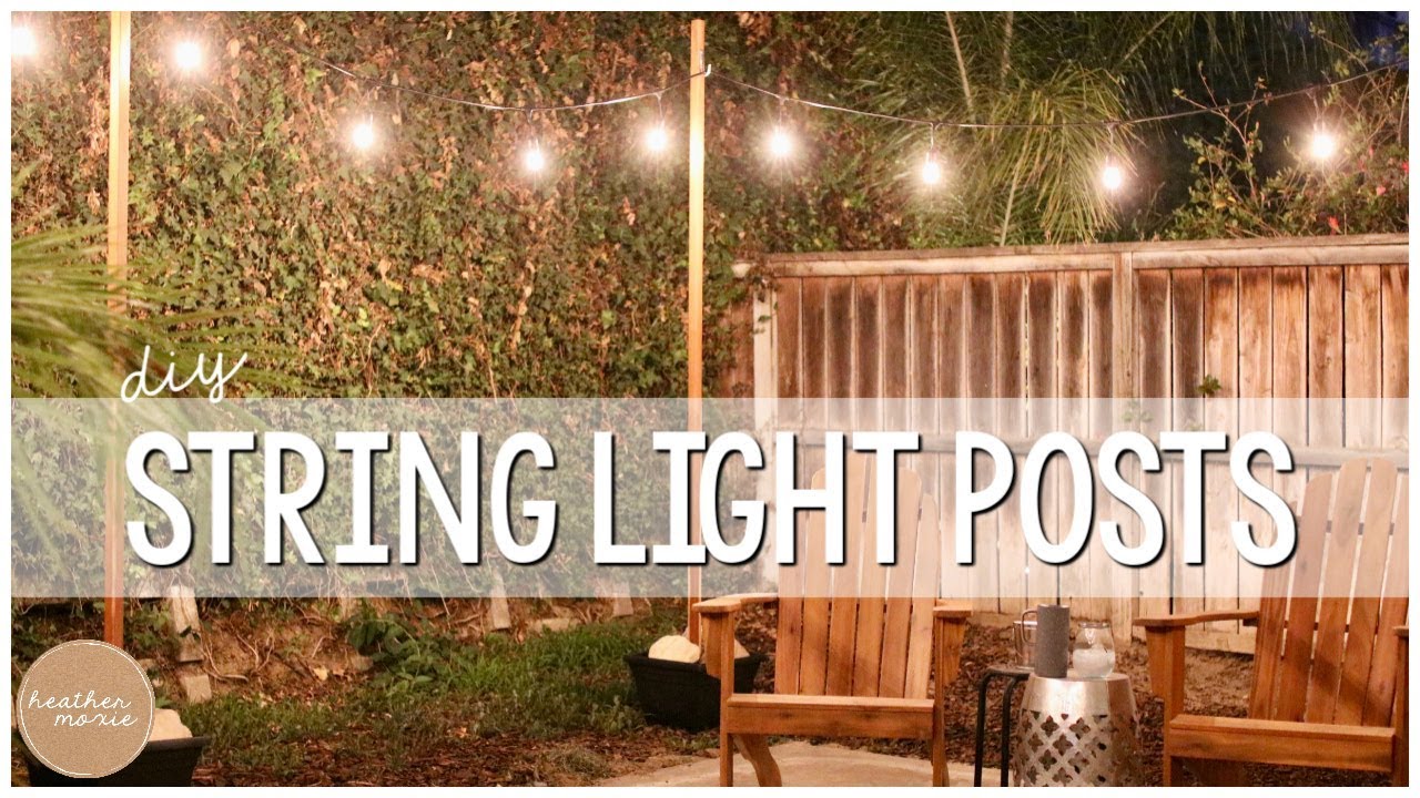 Er Friendly Diy String Light Posts, How To Hang Patio Lights Pole