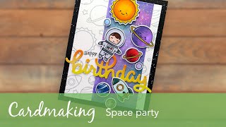Card making - Lawn Fawn Space party