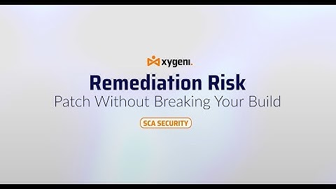 Remediate Risk Without Breaking Your Build | Xygeni SCA