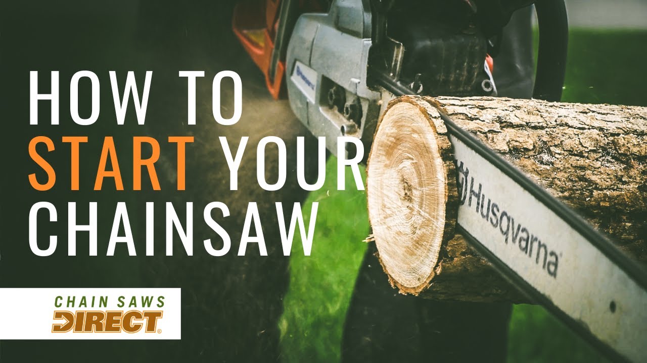 How To Start Chain Saw How to Start a Chainsaw - Tips for Starting Your Gas or Electric Chainsaw