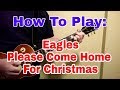 Guitar Lesson: Eagles - Please Come Home For Christmas