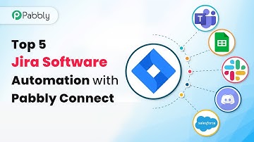Top 5 Jira Automation Workflows Inside Pabbly Connect - Jira Automation