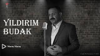 Yıldırım Budak - Maraş Maraş Canlı © 2026
