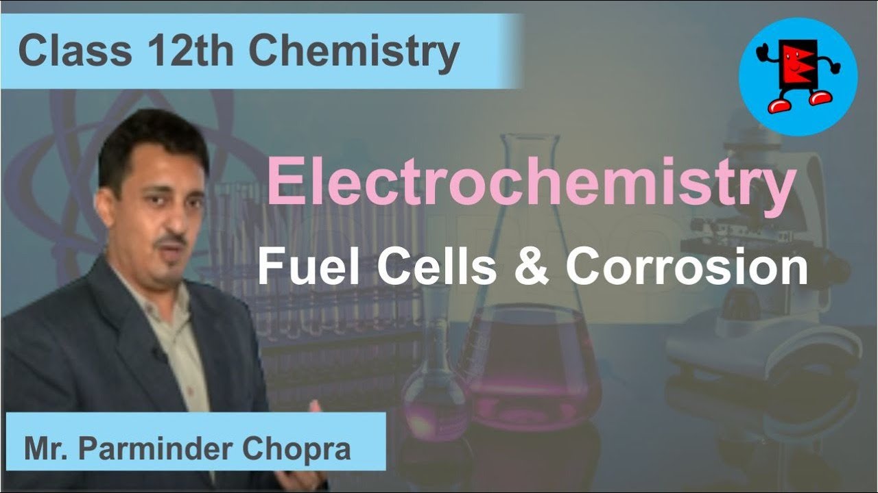CBSE Class 12 Chemistry Electrochemistry Fuel Cells & Corrosion