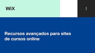 Wix Academia de Negócios | Recursos avançados para sites de cursos online