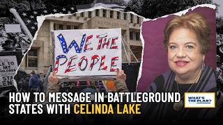 How to Message in Battleground States w/ Celinda Lake