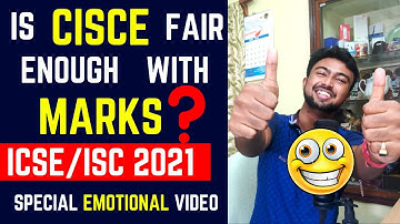 ICSE/ISC 2021: Is CISCE fair enough with the marking scheme? Special emotional video for 2021 batch!