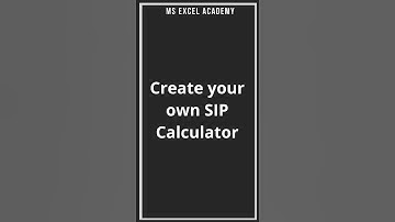 Create your own sip calculator in Excel