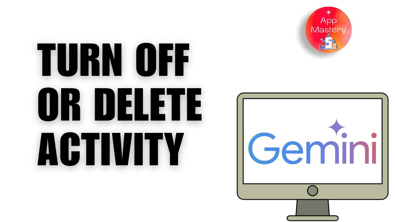 How to Turn Off or Delete Gemini AI Activity