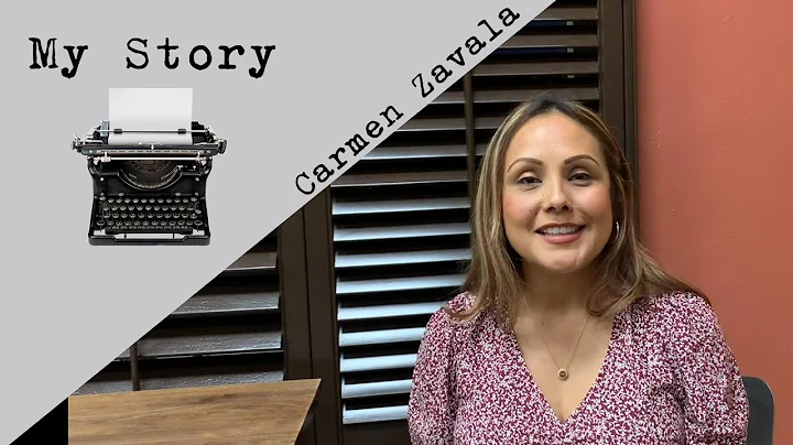 My Story - Carmen Zavala