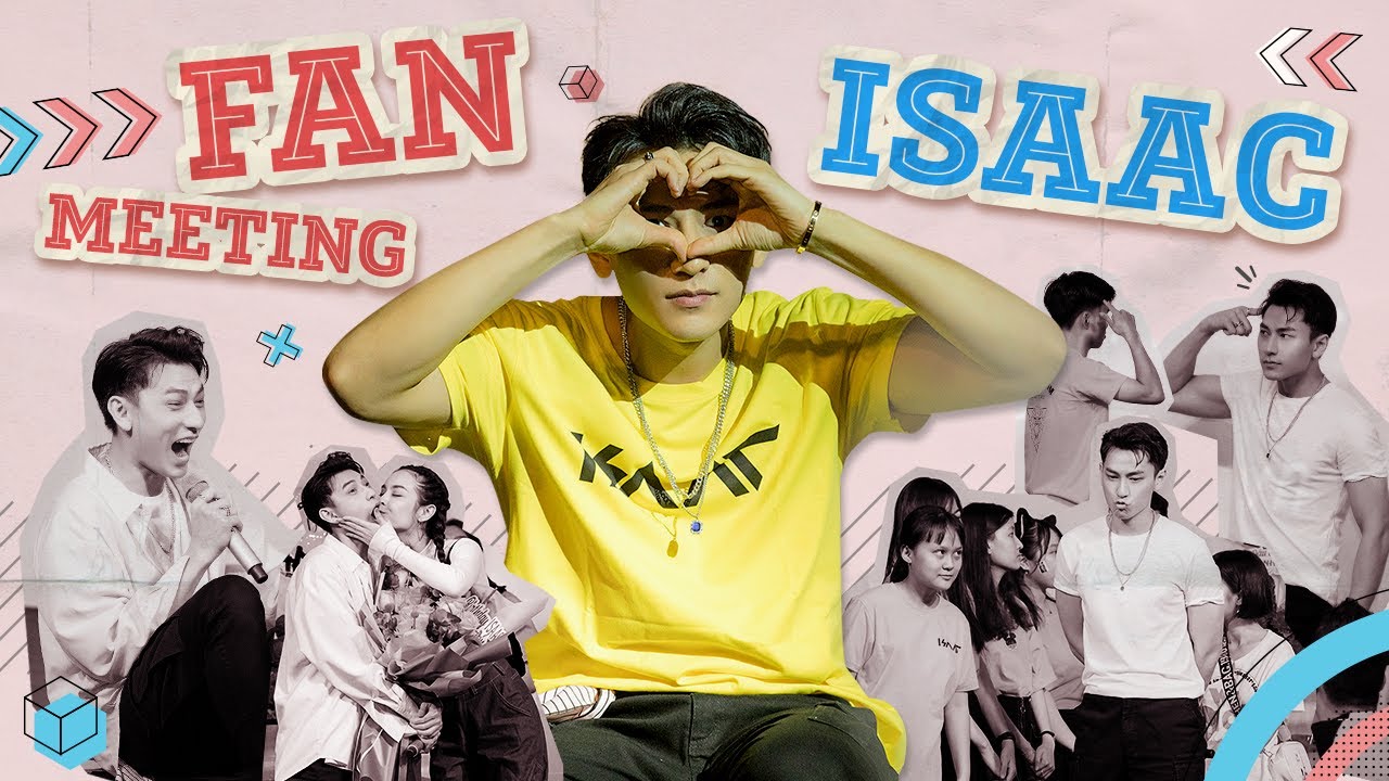 Isaac - Fan Meeting - Full Show | Những Khoảnh Khắc Vô Cùng Đáng Yêu, Lầy Lội Cùng Đại Gia Đình Lion