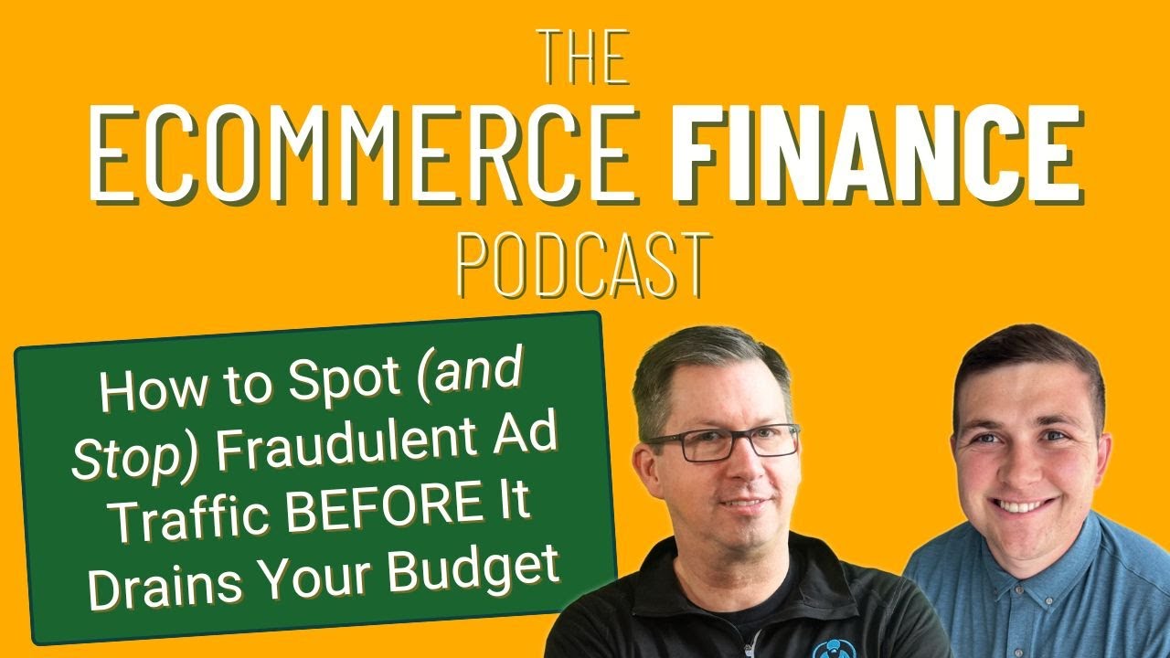 E20: How to Spot (and Stop) Fraudulent Ad Traffic Before It Drains Your Budget