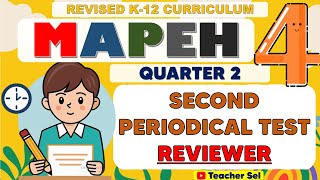 Grade 4 Mapeh 4 Second Periodical Test Reviewer Quarter 2 Revised K-12