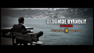 Öldümde Uyandım - V2 B Versiyon