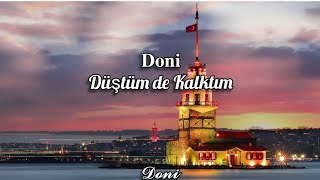 𝑫𝒐𝒏𝒊 - Düştüm de Kalktım 🔥🎧🎼