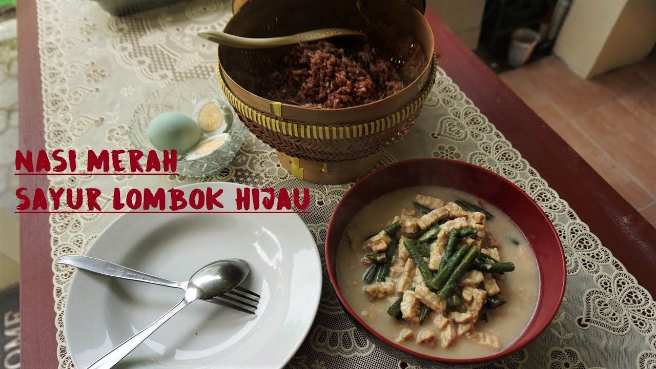 NASI MERAH SAYUR LOMBOK HIJAU - YouTube