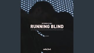 Running Blind - NOTSOBAD & i.am.u.