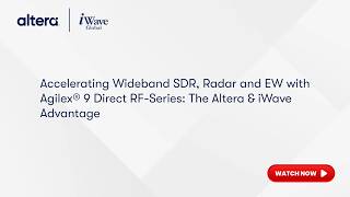 Accelerating Wideband SDR, Radar, and EW with Agilex® 9 Direct RF Series