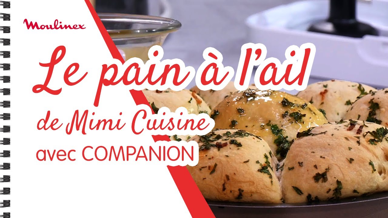 Mimi Cuisine Avec Companion Pain A L Ail Youtube