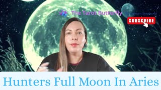 Hunters Full Moon In Aries ♈️ #firesigns #airsigns #watersigns #earthsigns #manifest 
