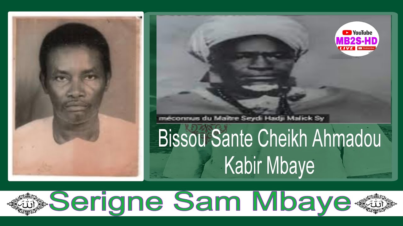 Serigne Sam Mbaye Thi Bissou Sante Cheikh Ahmadou Kabir Mbaye