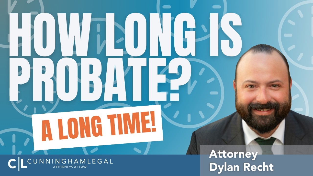 How Long does Probate Take?... a LONG Time!