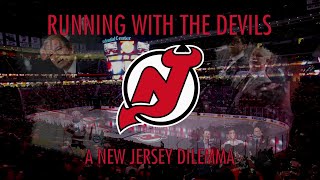 Running With The Devils: A New Jersey Dilemma
