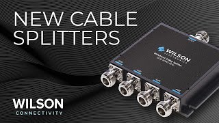 Coax Cable Splitters - All You Need To Know | Wilson Connectivity