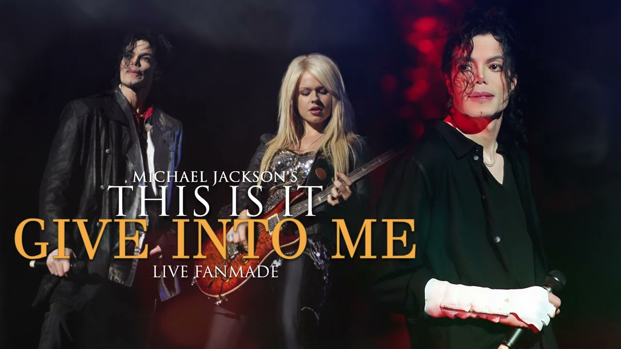 GIVE INTO ME - Michael Jackson's This Is It | Live at The O2 Arena Fanmade