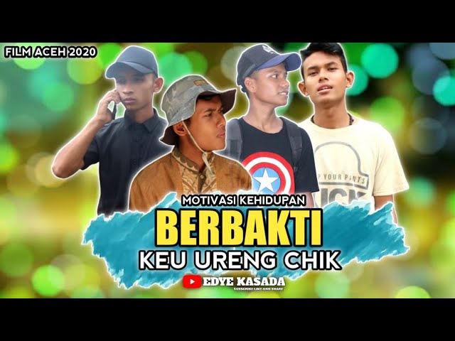 FILM ACEH TERBARU 2020 - BERBAKTI KEU UREUNG CHIK class=