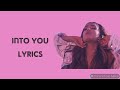 Ariana Grande - Into You Lyrics